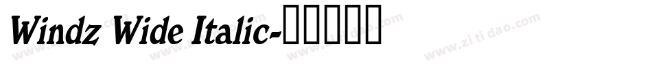 Windz Wide Italic字体转换